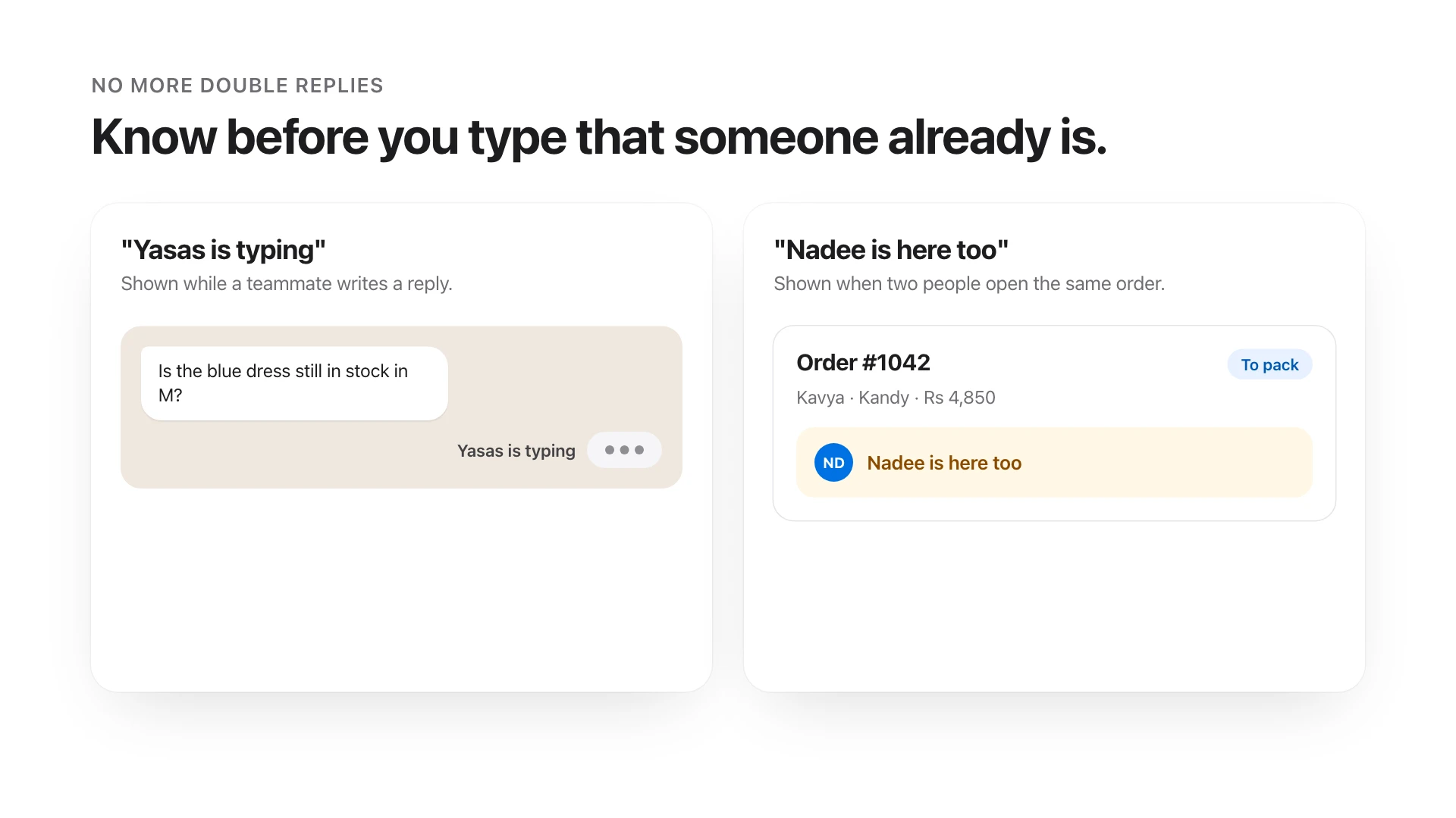 Two examples: a chat showing that Yasas is typing a reply, and an order showing that Nadee is here too.